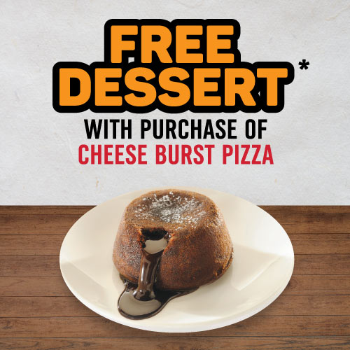 Cheese Burst + Gratis Dessert
